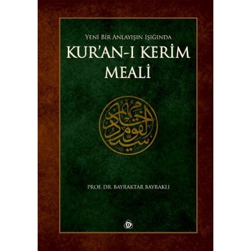 Yeni Bir Anlayışın Işığında Kuranı Kerim Meali (Ciltli)