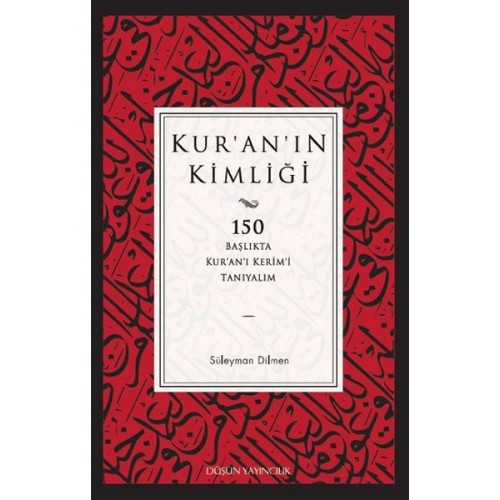 Kur'an'ın Kimliği  150 Başlıkta Kur’an’ı Kerim’i Tanıyalım