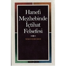 Hanefi Mezhebinde İçtihat Felsefesi