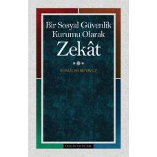 Bir Sosyal Güvenlik Kurumu Olarak Zekat