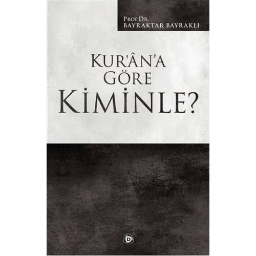 Kur’an’a Göre Kiminle?