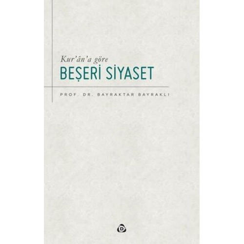 Kur’an’a Göre Beşeri Siyaset