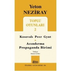 Toplu Oyunları 2 / Kosavalı Peer Gynt - Acındırma - Propaganda Birimi