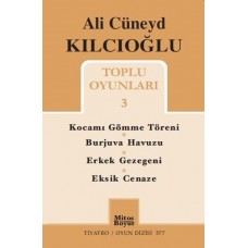 Toplu Oyunları 3 - Kocamı Gömme Töreni / Burjuva Havuzu / Erkek Gezegeni / Eksik Cenaze