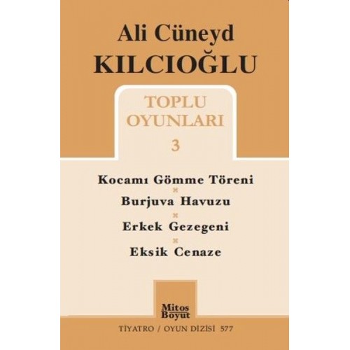 Toplu Oyunları 3 - Kocamı Gömme Töreni / Burjuva Havuzu / Erkek Gezegeni / Eksik Cenaze