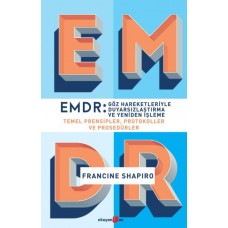 EMDR - Göz Hareketleriyle Duyarsızlaştırma ve Yeniden İşleme