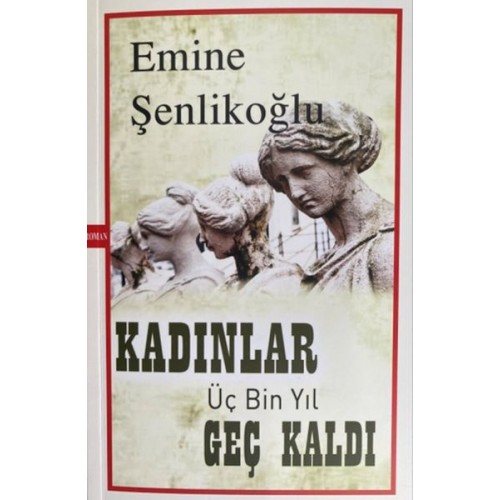 Kadınlar Üç Bin Yıl Geç Kaldı