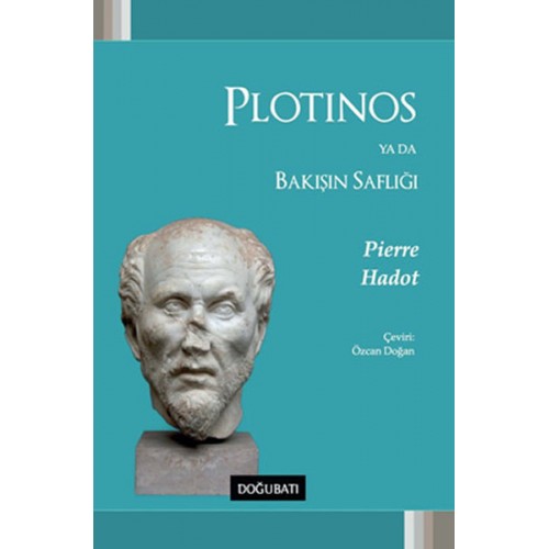 Plotinos Ya Da Bakışın Saflığı