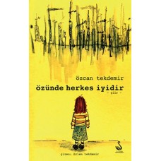 Özünde Herkes İyidir