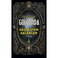 Geçmişten Gelenler 3. Kitap - Golconda