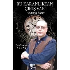 Bu Karanlıtan Çıkış Var!  Zamanın Ruhu