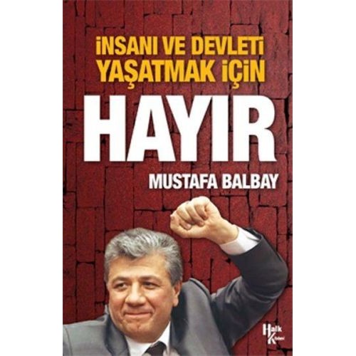 İnsanı ve Devleti Yaşatmak İçin Hayır