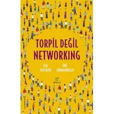 Torpil Değil Networking