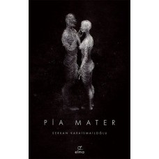 Pia Mater 1. Kitap