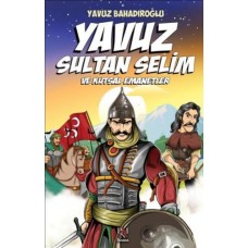 Yavuz Sultan Selim ve Kutsal Emanetler (Çocuk)