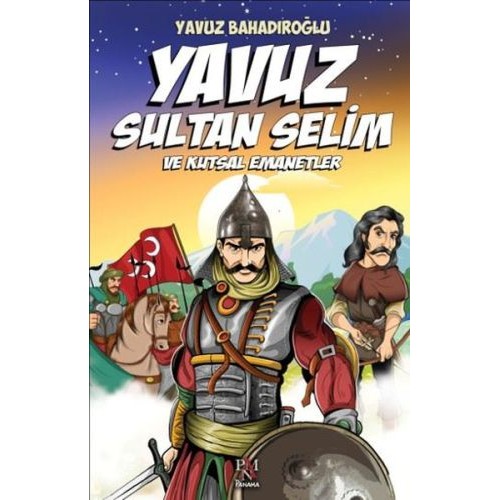 Yavuz Sultan Selim ve Kutsal Emanetler (Çocuk)