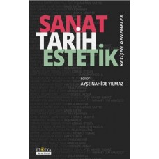 Sanat Tarih Estetik - Kesişen Denemeler