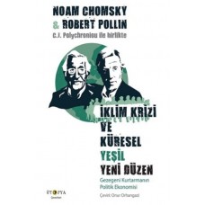 İklim Krizi ve Küresel Yeşil Yeni Düzen - Gezegeni Kurtarmanın Politik Ekonomisi