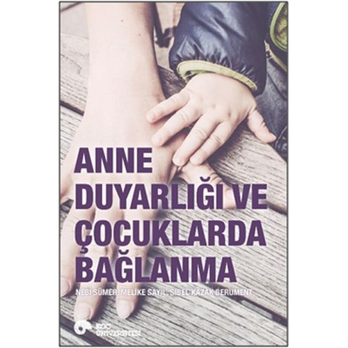 Anne Duyarlığı ve Çocuklarda Bağlanma