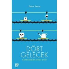 Dört Gelecek - Kapitalizmden Sonra Hayat