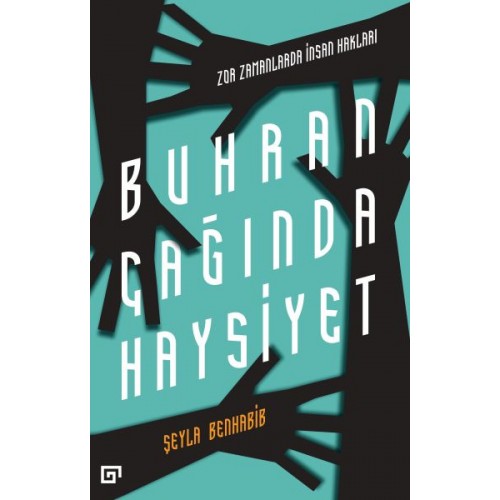 Buhran Çağında Haysiyet - Zor Zamanlarda İnsan Hakları