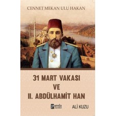 31 Mart Vakası ve 2. Abdülhamid