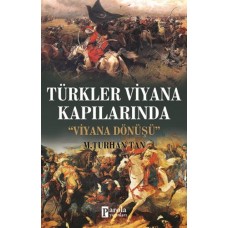 Türkler Viyana Kapılarında - Viyana Dönüşü