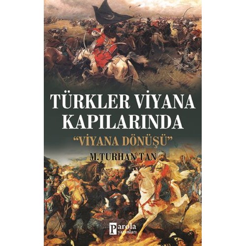 Türkler Viyana Kapılarında - Viyana Dönüşü