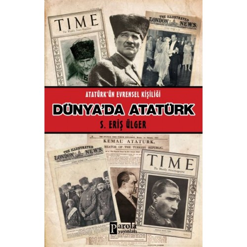 Dünya'da Atatürk - Atatürk'ün Evrensel Kişiliği