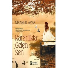 Karanlıkla Gelen Sen