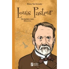 Bilime Yön Verenler: Louis Pasteur