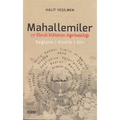 Mahallemiler ve Ebruli Kültürün Ağırbaşlılığı