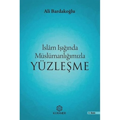 İslam Işığında Müslümanlığımızla Yüzleşme