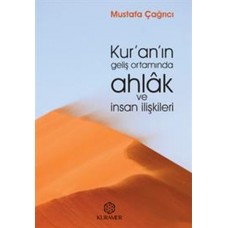 Kuranın Geliş Ortamında Ahlak ve İnsan İlişkileri