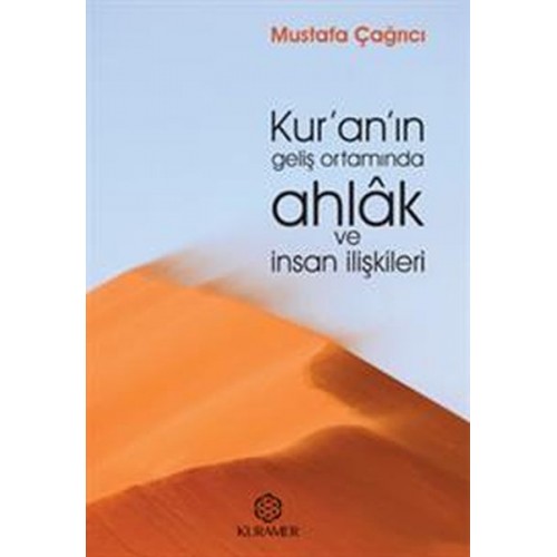 Kuranın Geliş Ortamında Ahlak ve İnsan İlişkileri