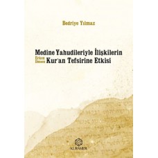 Medine Yahudileriyle İlişkilerin Erken Dönem Kuran Tefsirine Etkisi