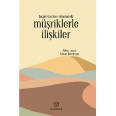 Hz Peygamber Döneminde Müşriklerle İlişkiler