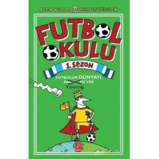 Futbol Okulu 1. Sezon  (Ciltli)