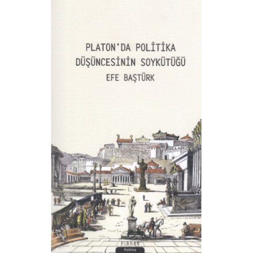 Platon'da Politika Düşüncesinin Soykütüğü