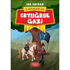 İz Bırakanlar - Ertuğrul Gazi