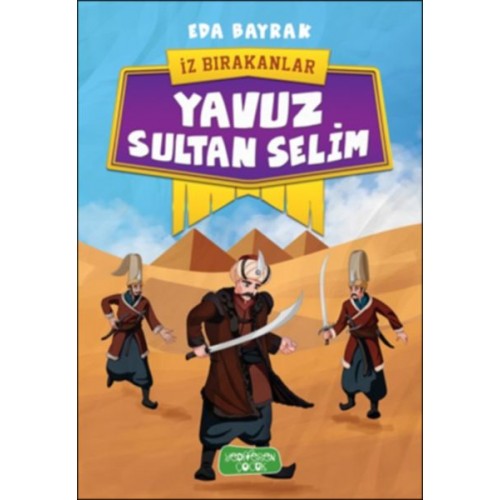 İz Bırakanlar - Yavuz Sultan Selim