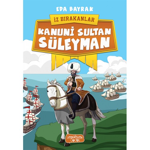 Kanuni Sultan Süleyman-İz Bırakanlar