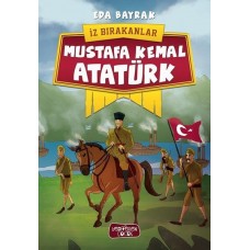 İz Bırakanlar - Mustafa Kemal Atatürk