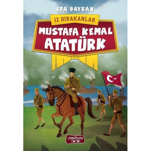 İz Bırakanlar - Mustafa Kemal Atatürk