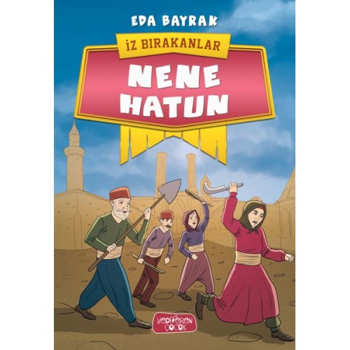 İz Bırakanlar - Nene Hatun