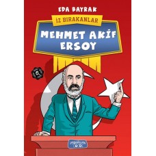 Mehmet Akif Ersoy - İz Bırakanlar