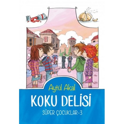 Süper Çocuklar 3 - Koku Delisi