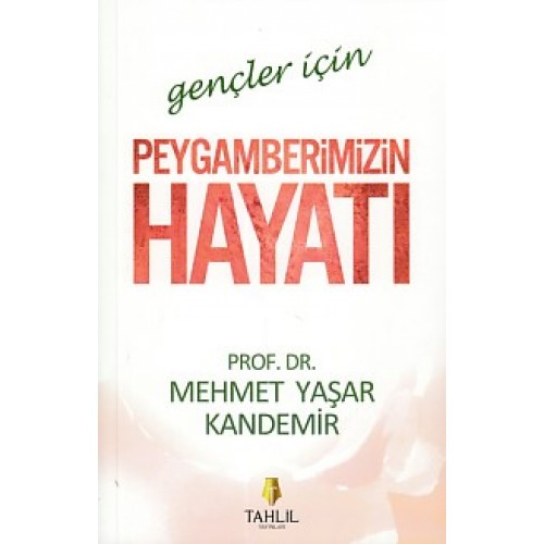 Gençler İçin Peygamberimizin Hayatı