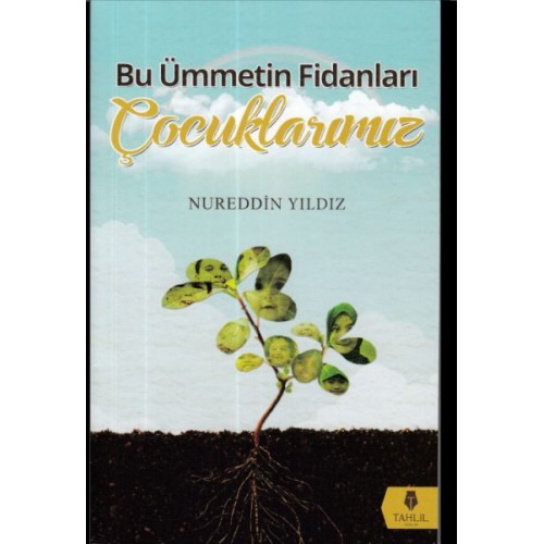 Bu Ümmetin Fidanları Çocuklarımız