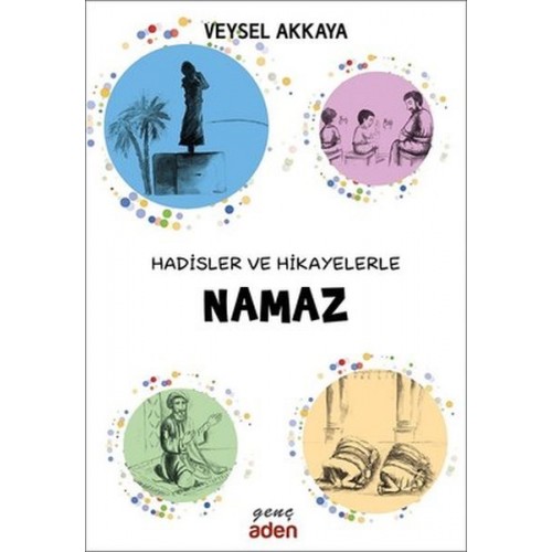 Hadisler ve Hikayelerle Namaz